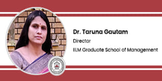 IILM Graduate School of Management, Director: Dr. Taruna Gautam Interview